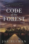 Code of the Forest - Jon Buchan Code of the Forest - Jon Buchan